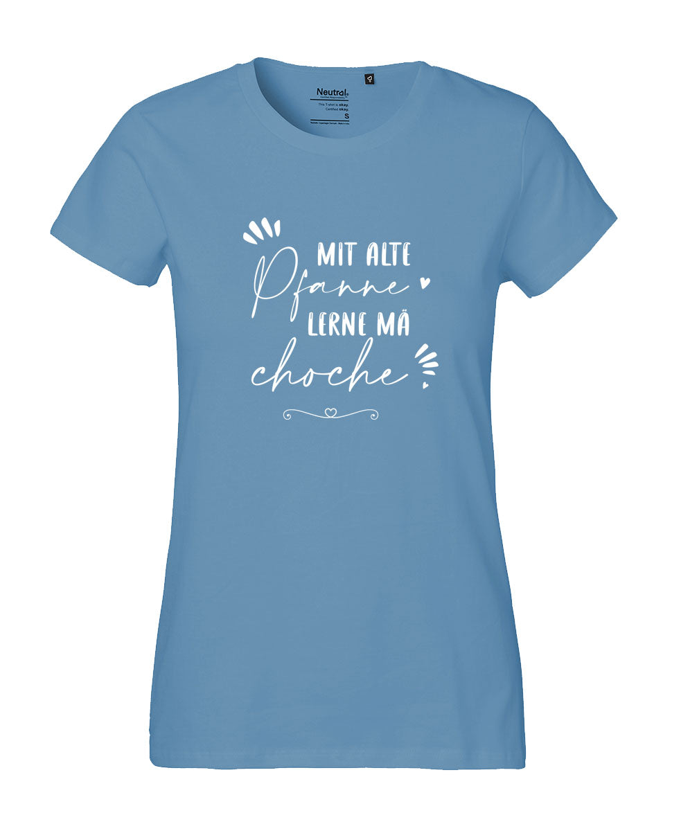 Damen T-Shirt Classic «mit alte Pfanne lernt mä choche»