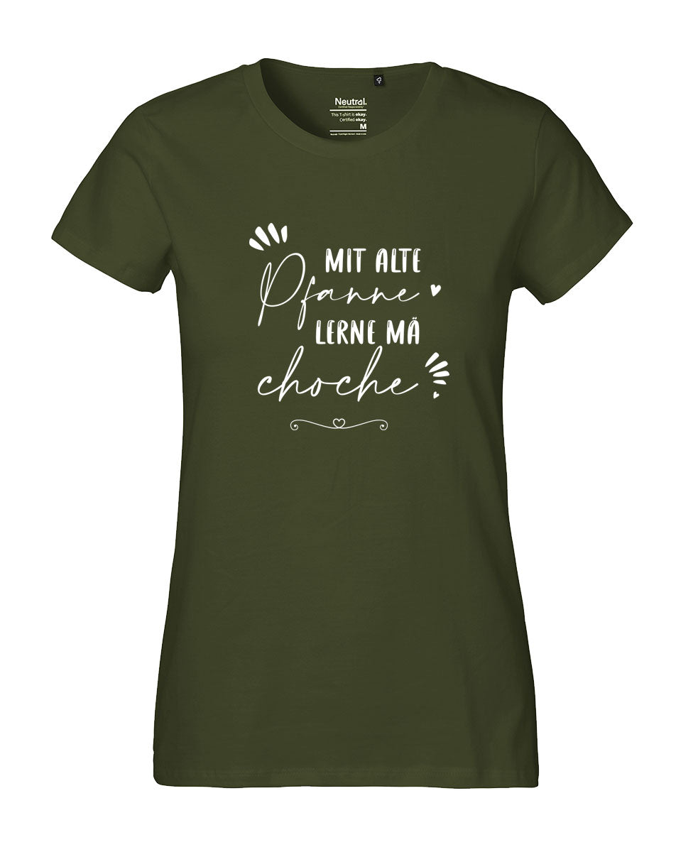 Damen T-Shirt Classic «mit alte Pfanne lernt mä choche»