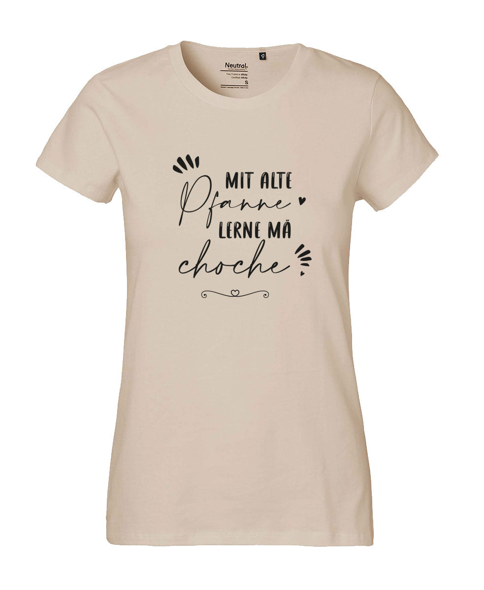 Damen T-Shirt Classic «mit alte Pfanne lernt mä choche»