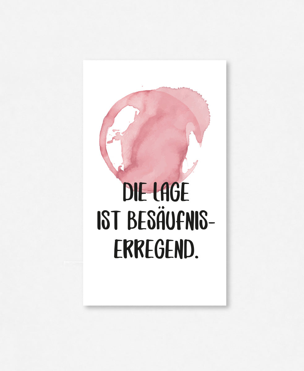 Flaschenetikette «Die Lage ist Besäufniserregend»