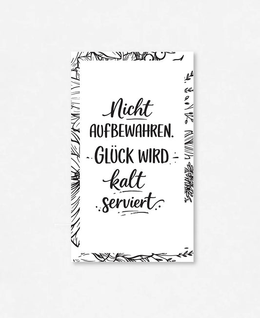 Flaschenetikette «Glück wird kalt serviert»