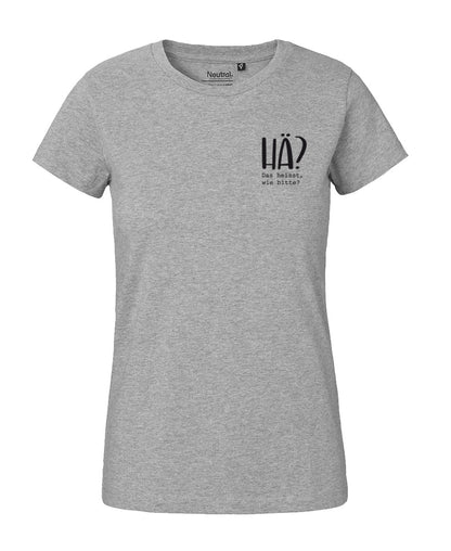 Damen T-Shirt Classic «Hä?»