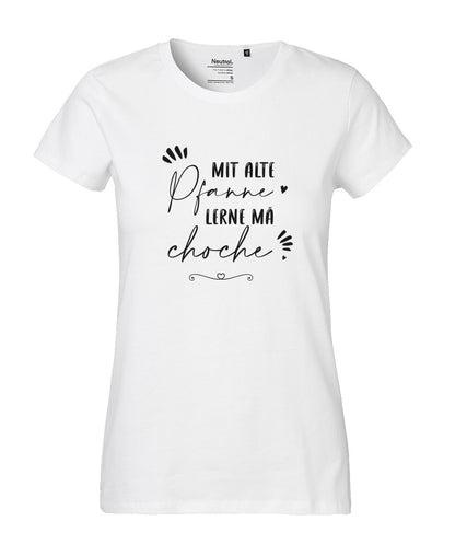Damen T-Shirt Classic «mit alte Pfanne lernt mä choche»
