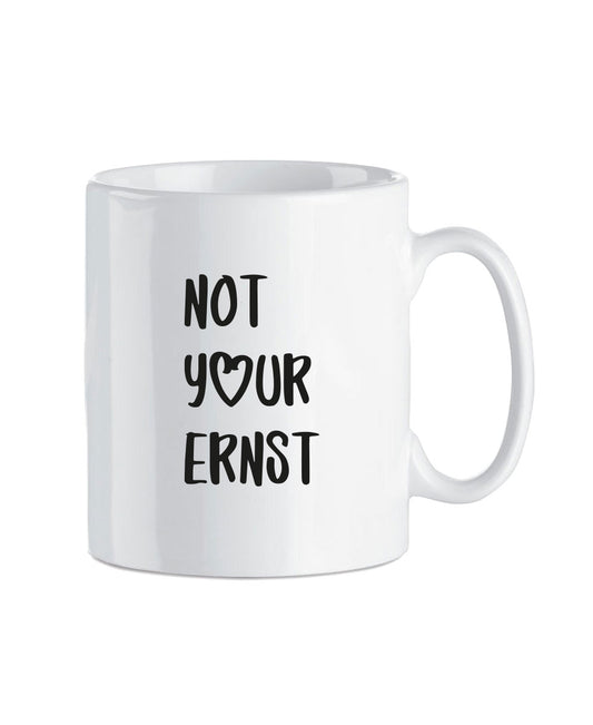 Tasse «Not your Ernst»
