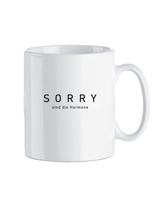 Tasse «Sorry - sind die Hormone»