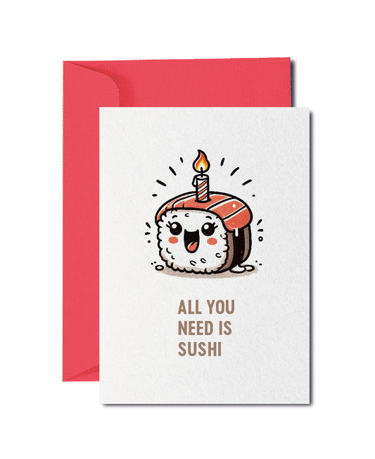 Grusskarte «all you need is sushi»