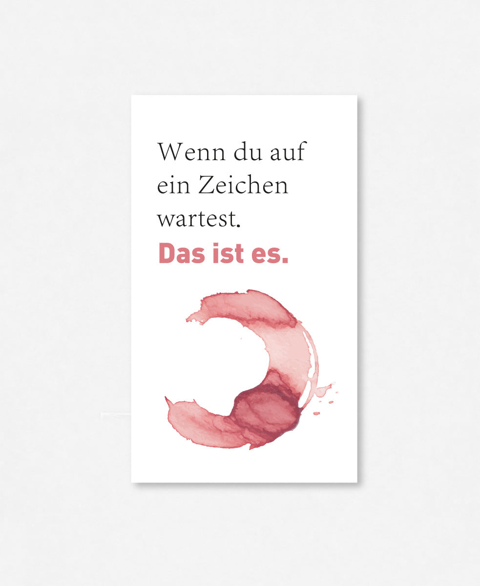 Flaschenetikette «Wenn du auf ein Zeichen wartest»